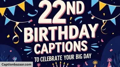 22nd birthday captions