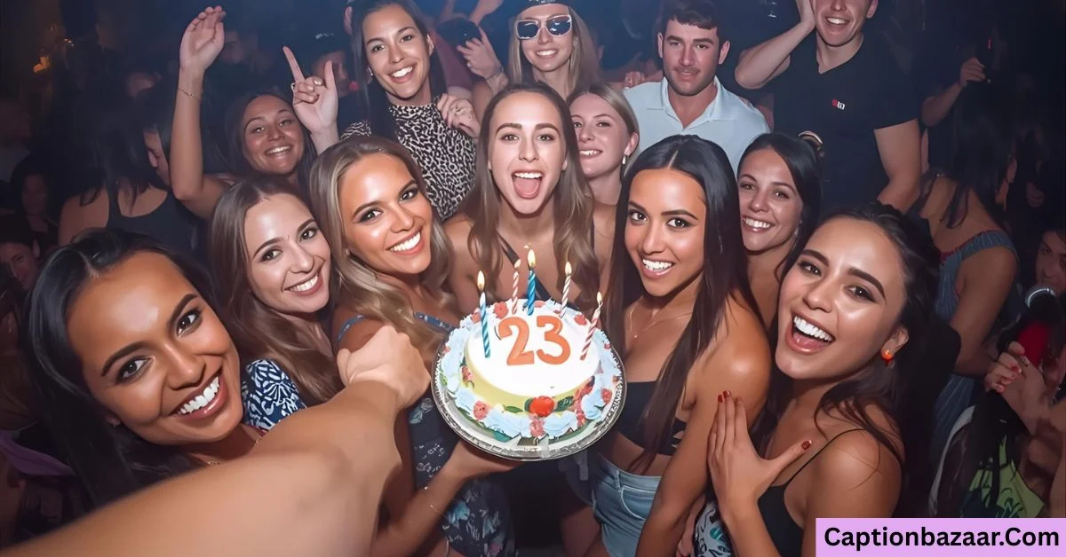 23rd Birthday Captions