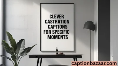 Clever Castration Captions for Specific Moments