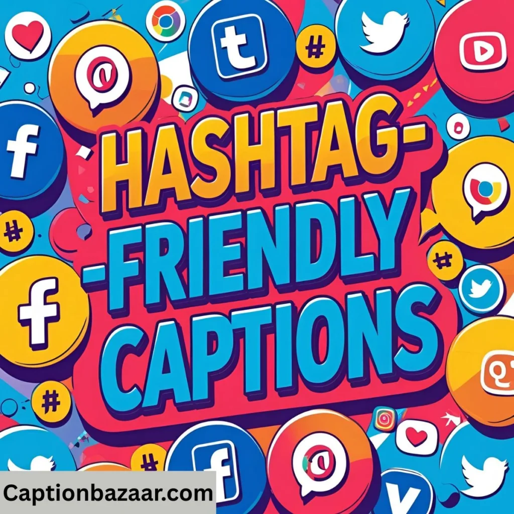 Hashtag-Friendly Captions