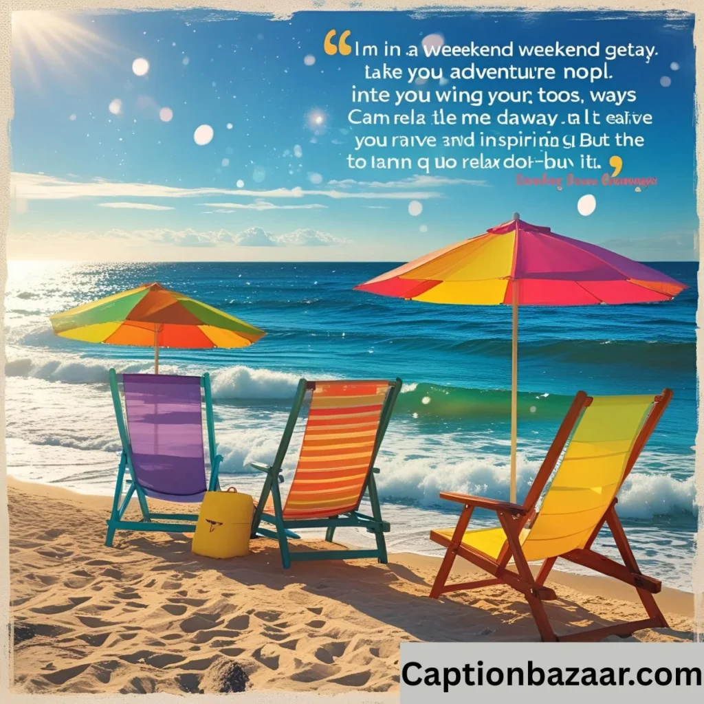 Weekend Beach Getaway Quotes