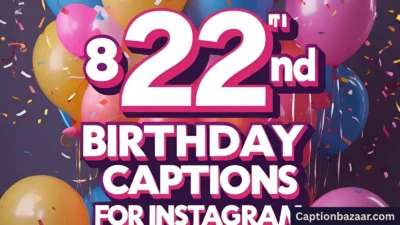 22nd Birthday Captions