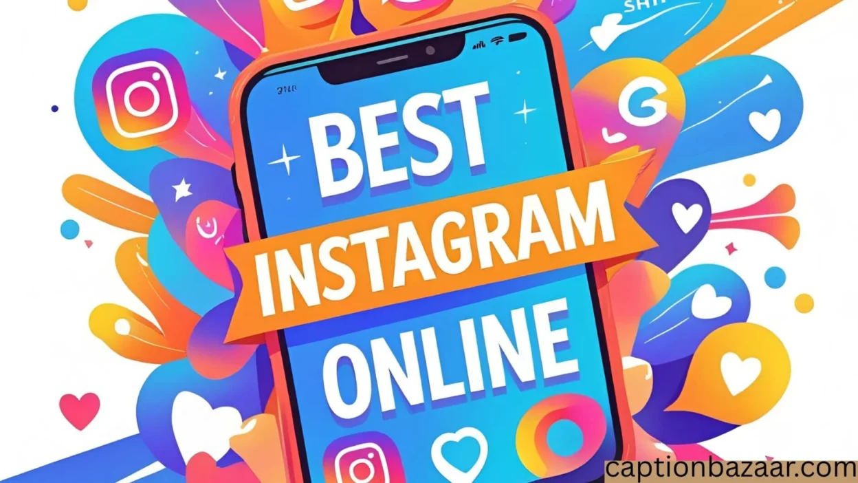 Best Captions for Instagram Post to Shine Online