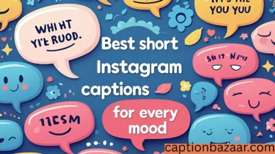 Best Short Instagram Captions for Every Mood