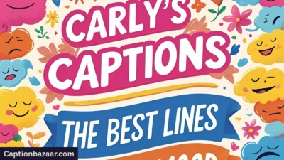 Carly’s Captions the Best Lines for Every Mood