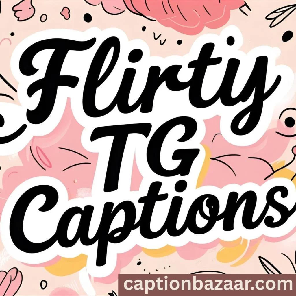  Flirty TG Captions