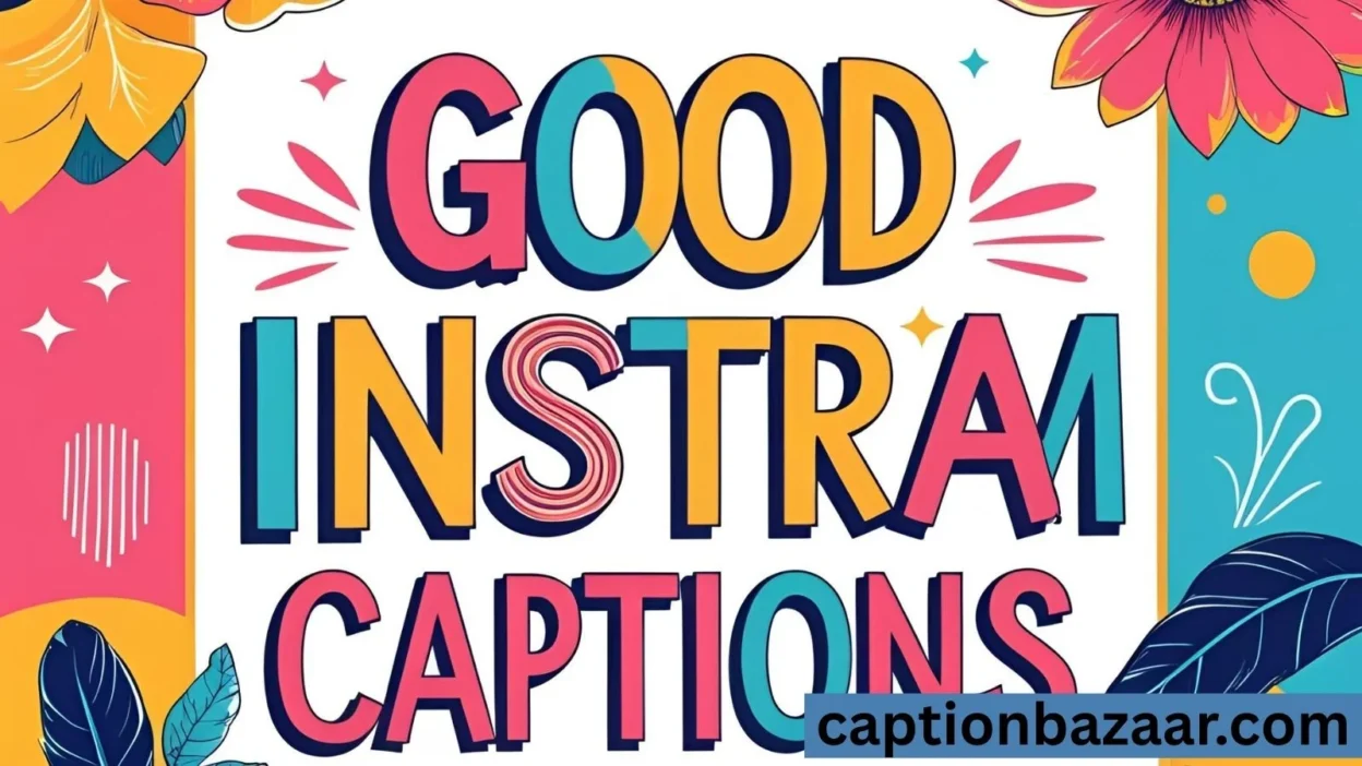 Good Insta Captions