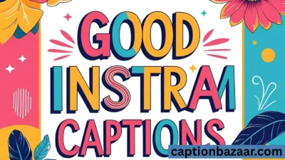 Good Insta Captions