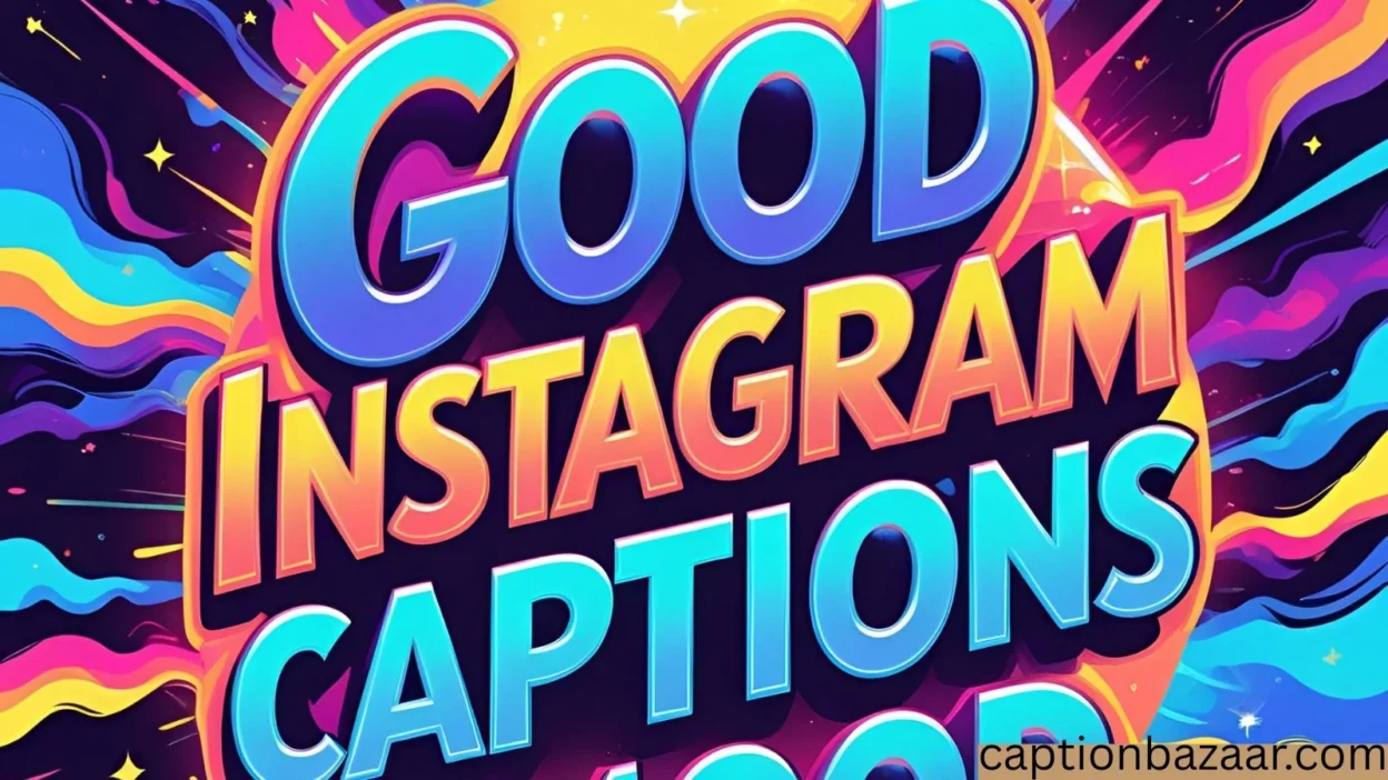 Good Instagram Captions for Every Mood