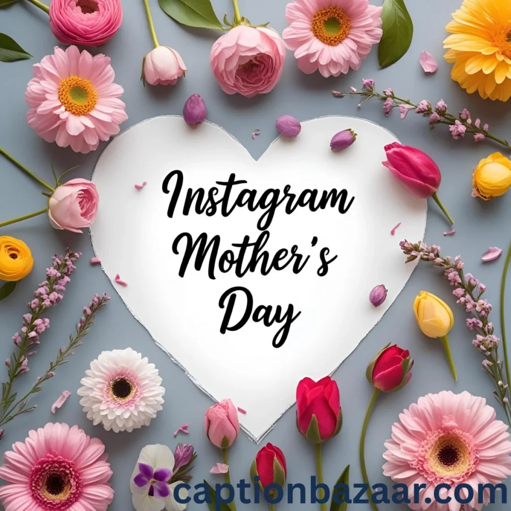 nstagram-Worthy Mother’s Day Captions
