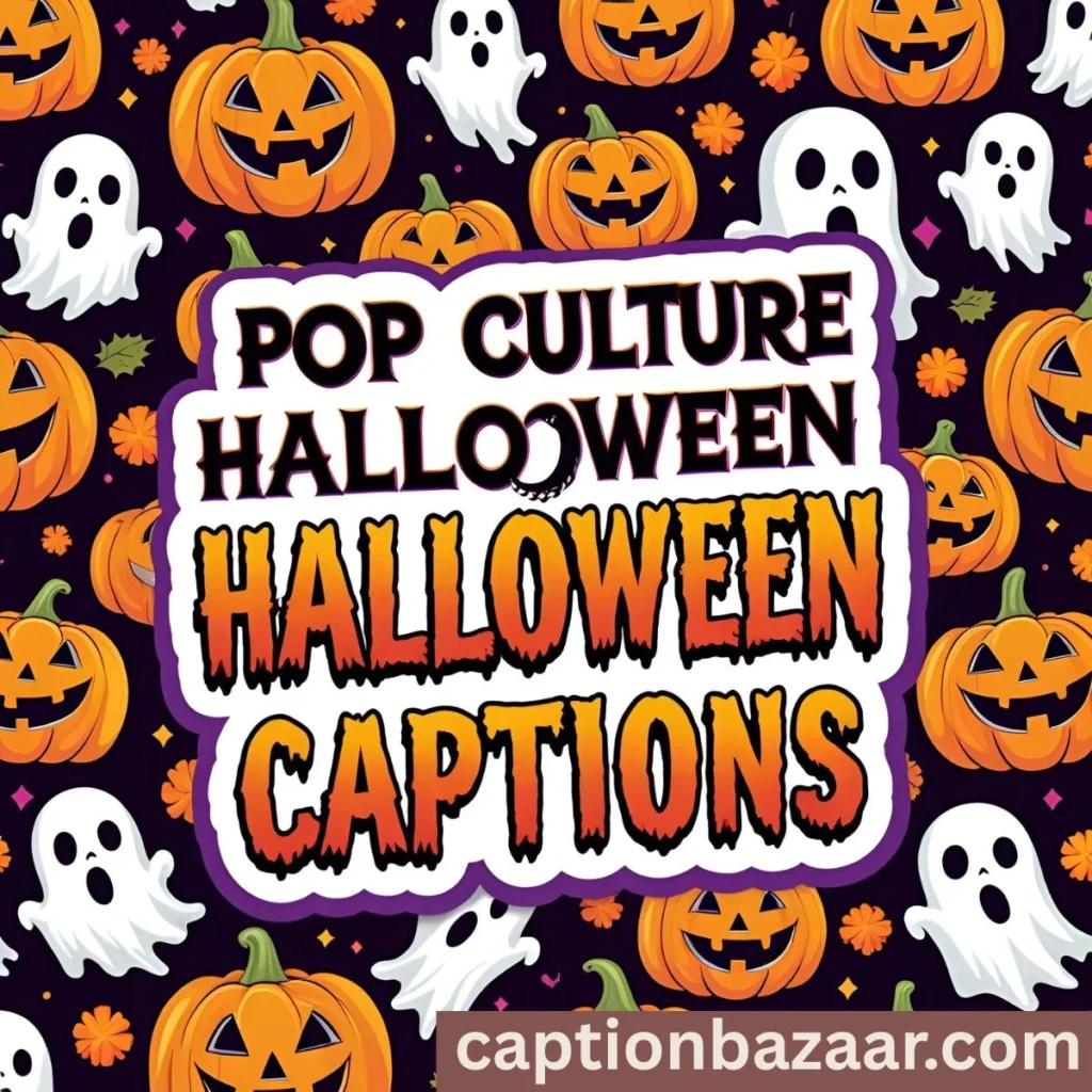 Pop Culture Halloween Captions