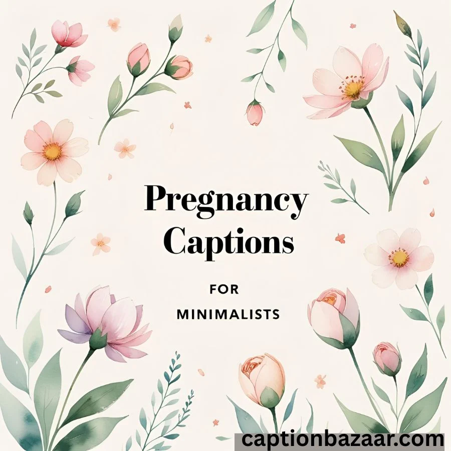 Pregnancy Captions for Minimalists 