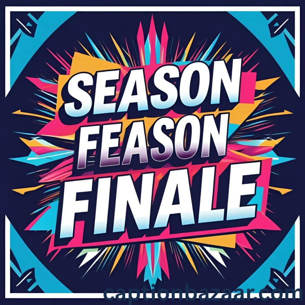 Season Finale Captions