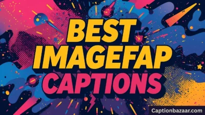 Best Imagefap Captions for Creative Expression