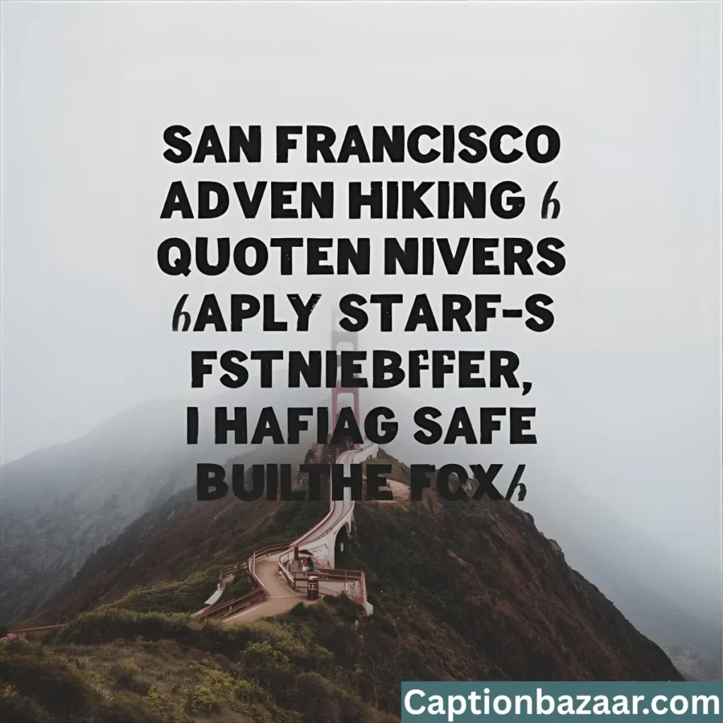 San Francisco Hiking Quotes