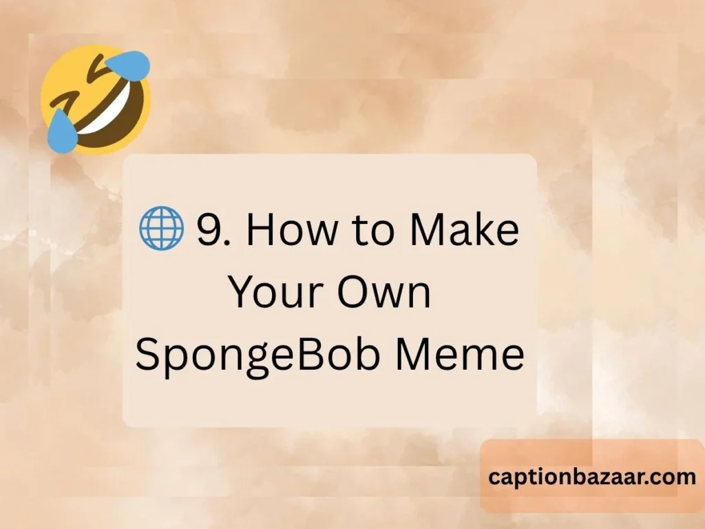 9-how-to-make-your-own-sponge-bob-meme