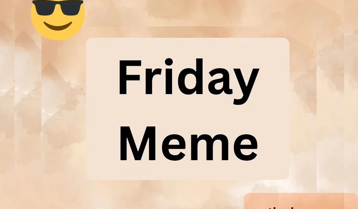 Friday Meme