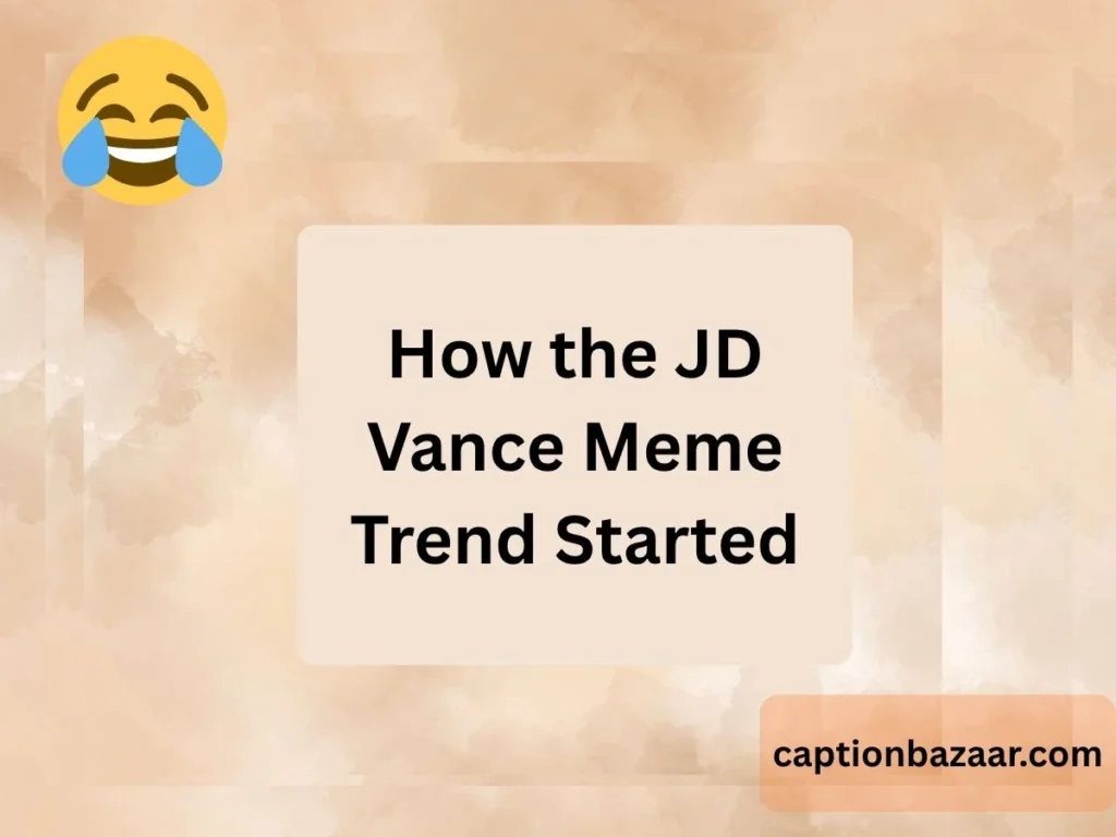 How the JD Vance Meme Trend Started