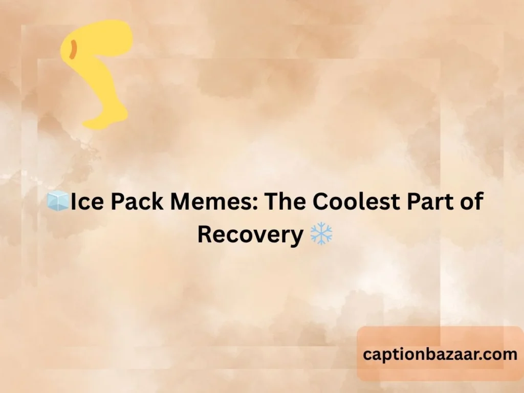 Ice Pack Memes: The Coolest Part of Recovery