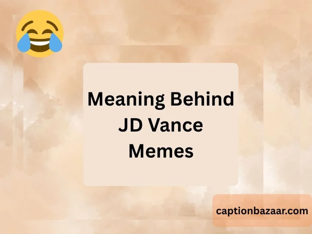 Meaning Behind JD Vance Memes
