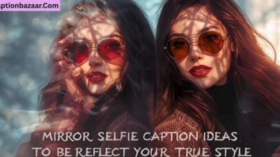 Mirror Selfie Caption