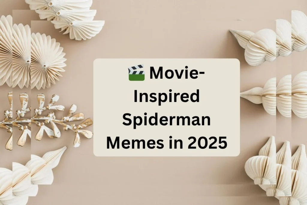 Movie-Inspired Spiderman Memes in 2025