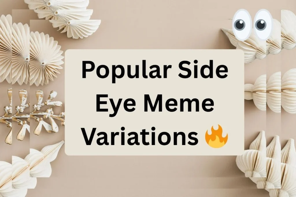 Popular Side Eye Meme Variations