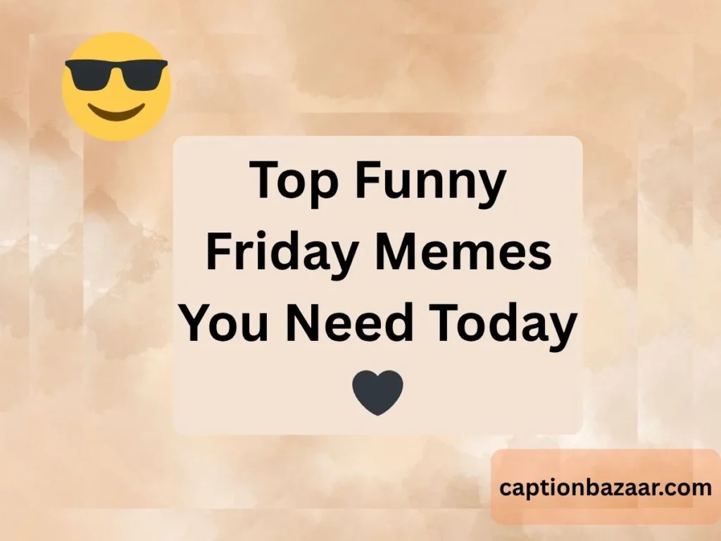 Top Funny Friday Memes You Need Today