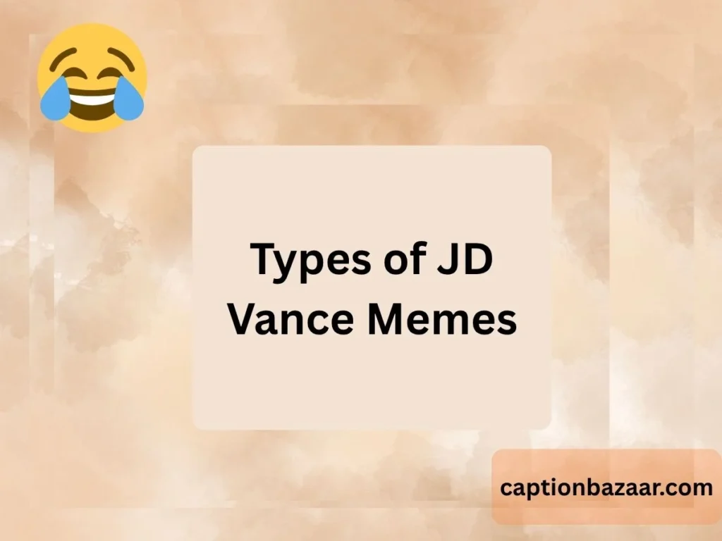 Types of JD Vance Memes
