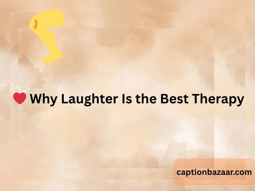 Why Laughter Is the Best Therapy