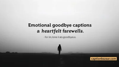 Emotional Goodbye Captions